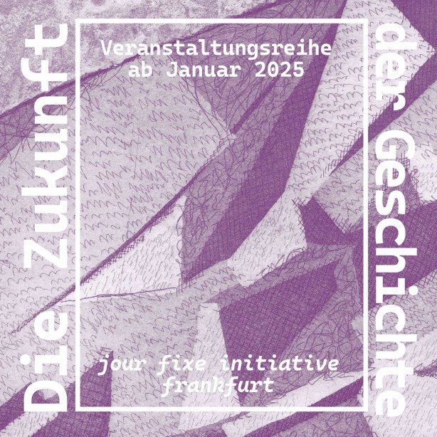 Die Zukunft der Geschichte  Die Zukunft der Geschichte „Was alles noch Geschichte werden kann…“ Linke Erinnerung, utopische Geschichte und Literatur